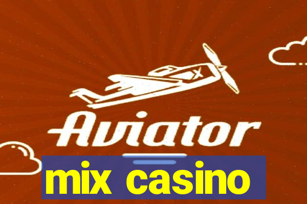 mix casino