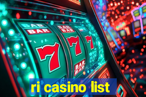 ri casino list