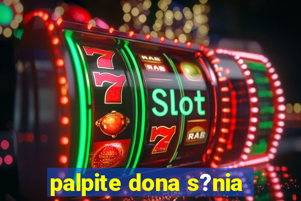 palpite dona s?nia