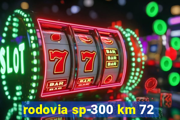 rodovia sp-300 km 72