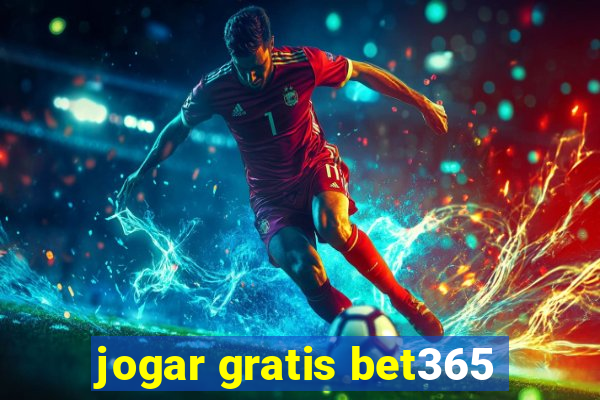 jogar gratis bet365