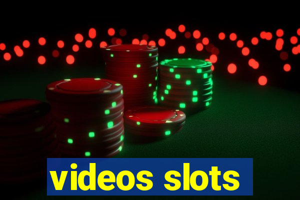 videos slots