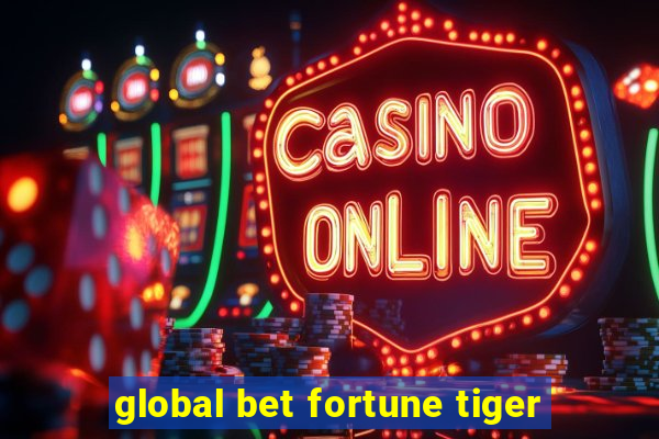 global bet fortune tiger