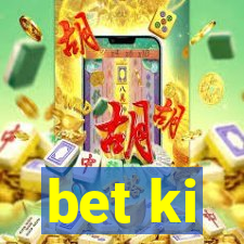 bet ki