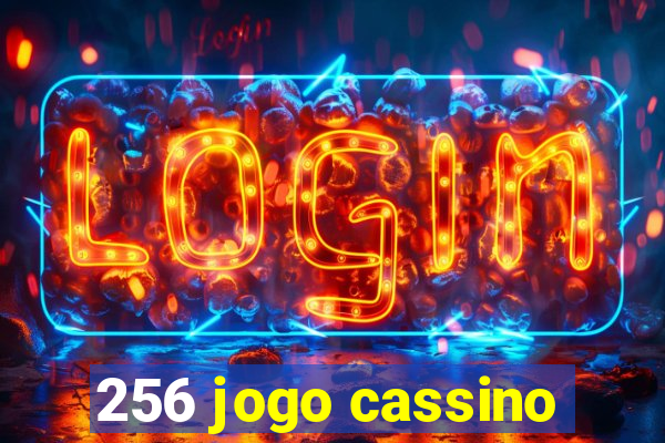 256 jogo cassino