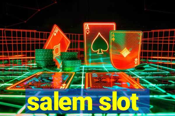 salem slot