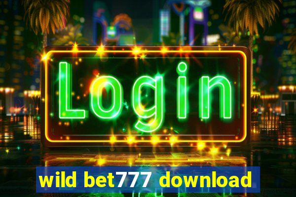 wild bet777 download