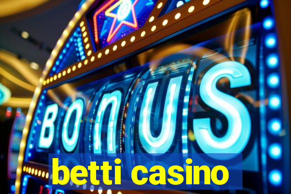 betti casino