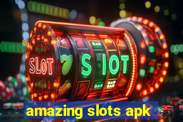 amazing slots apk