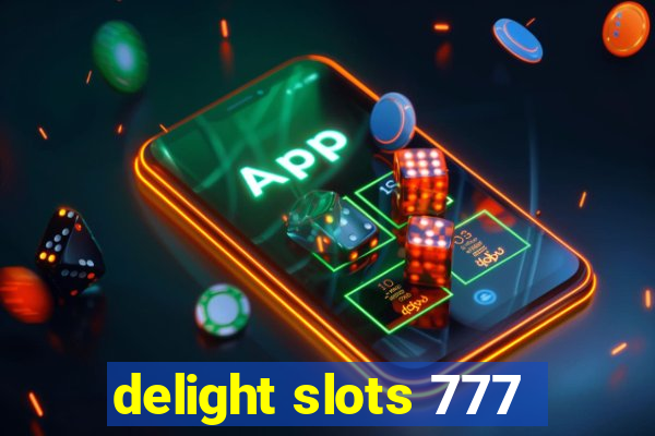 delight slots 777