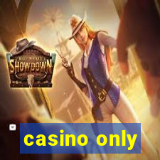 casino only