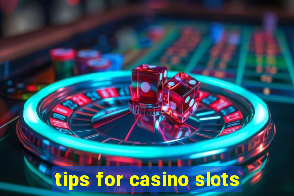 tips for casino slots