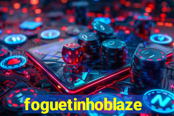 foguetinhoblaze