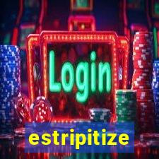 estripitize