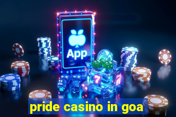 pride casino in goa