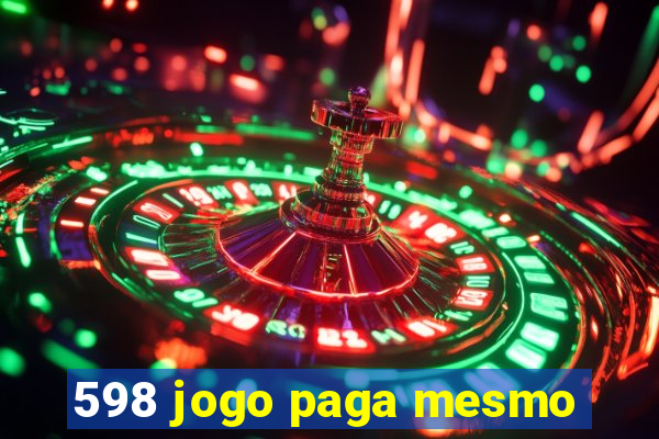 598 jogo paga mesmo