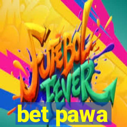 bet pawa