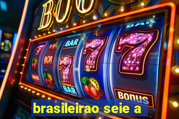 brasileirao seie a