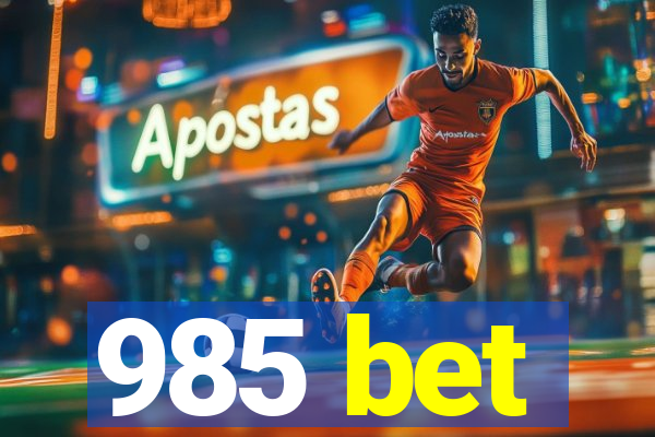 985 bet