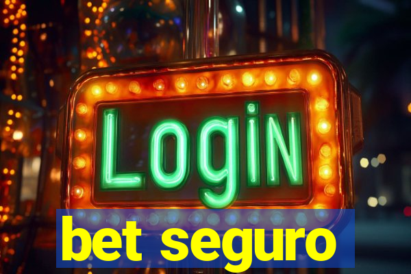 bet seguro