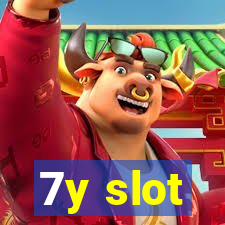 7y slot