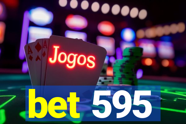 bet 595