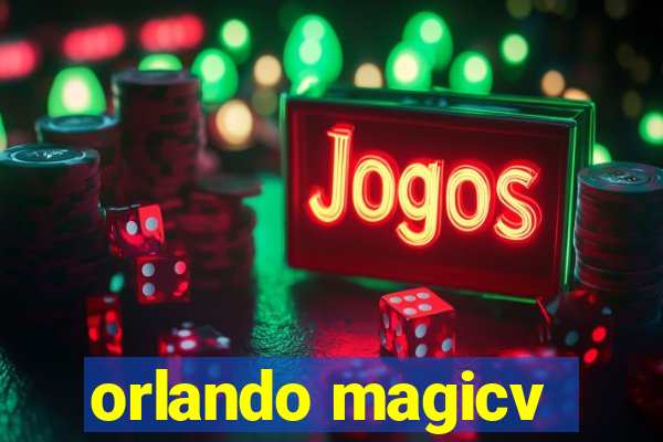 orlando magicv