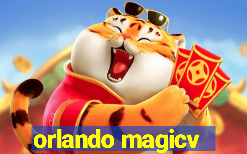 orlando magicv