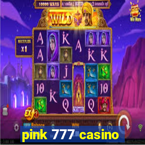 pink 777 casino