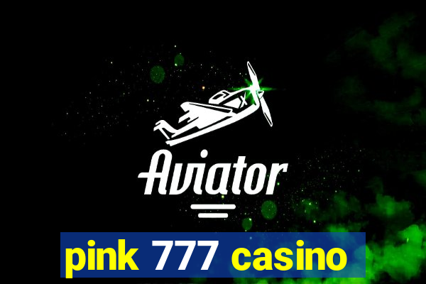 pink 777 casino