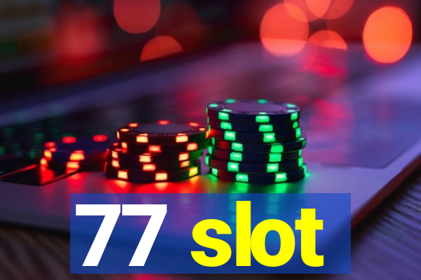 77 slot