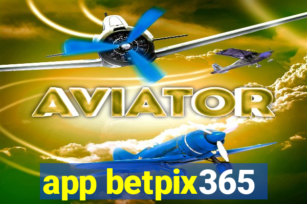 app betpix365