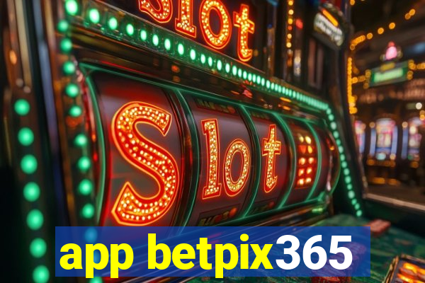 app betpix365