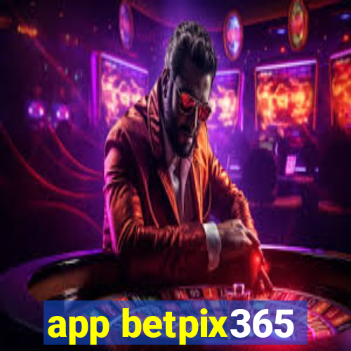 app betpix365