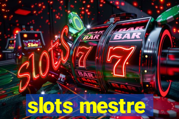 slots mestre