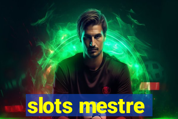 slots mestre