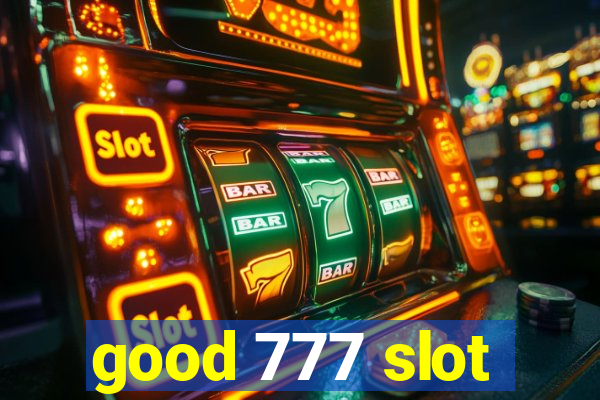 good 777 slot