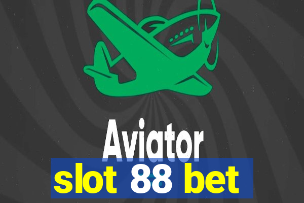 slot 88 bet