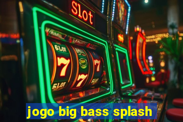 jogo big bass splash