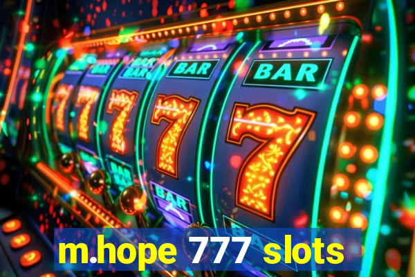 m.hope 777 slots