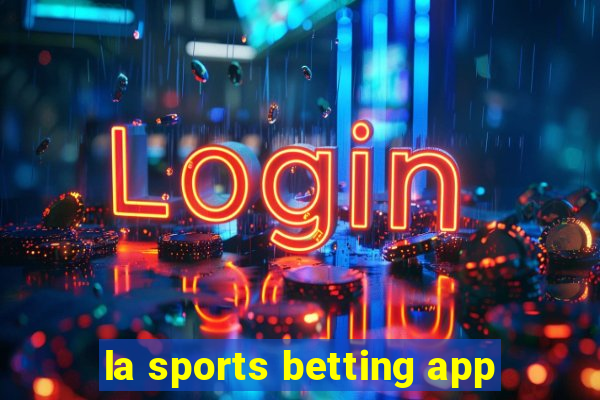 la sports betting app