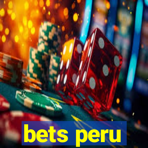 bets peru