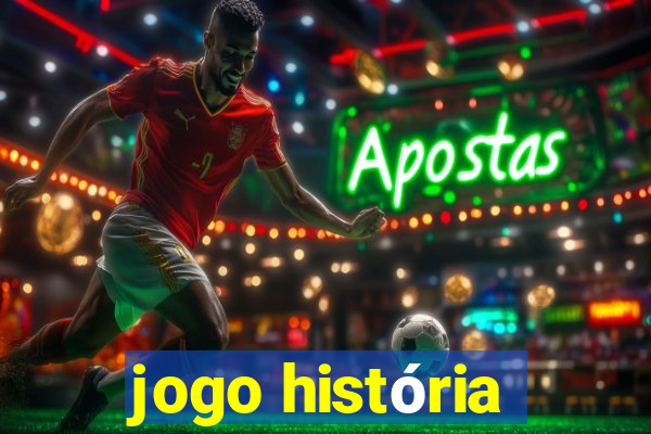 jogo história