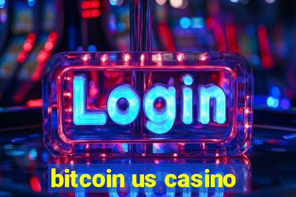 bitcoin us casino