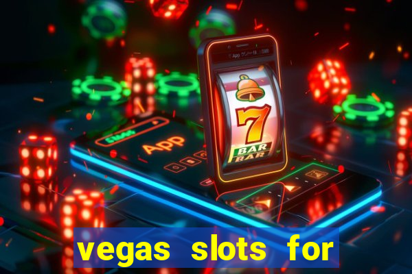 vegas slots for free online