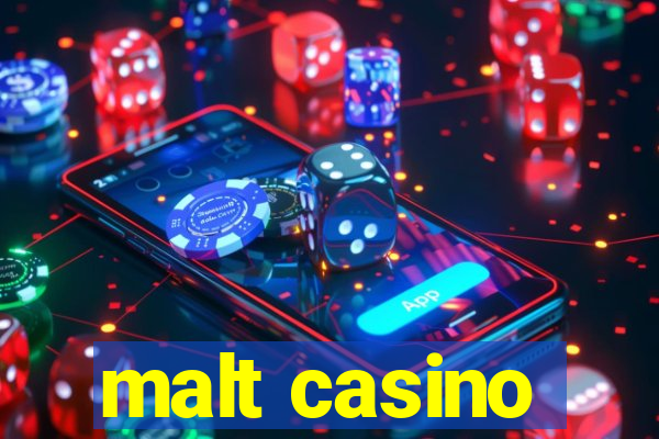 malt casino