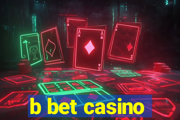 b bet casino