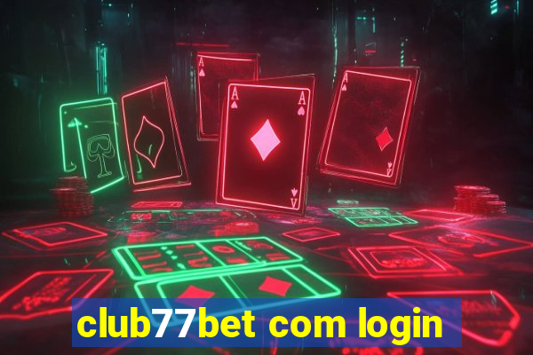 club77bet com login