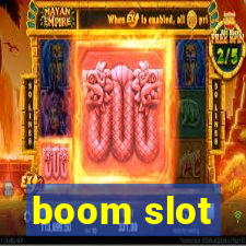 boom slot