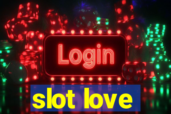 slot love